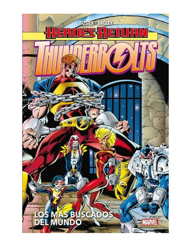Heroes Return Thunderbolts Nº02: Los Más Buscados Del Mundo