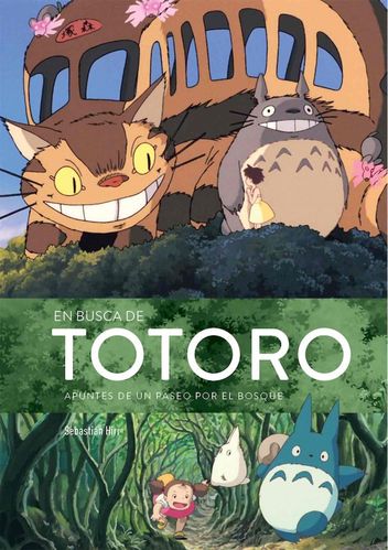 En Busca de Totoro. Apuntes de un Paseo por el Bosque (2ª Edición)