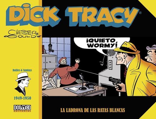 PREVENTA Dick Tracy: La Ladrona de las Ratas Blancas (1949-1950)